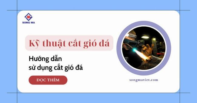 Các loại ngọn lửa hàn gió đá và cách điều chỉnh ngọn lửa chuẩn