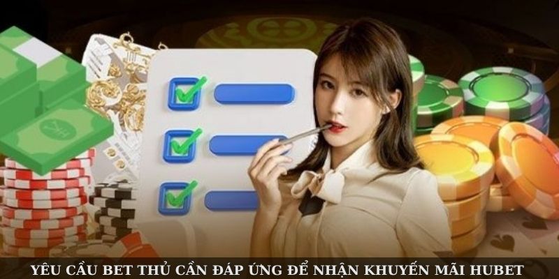 Yêu cầu bet thủ cần đáp ứng để nhận Nổ hũ hubet thành công Yêu cầu bet thủ cần đáp ứng để nhận Nổ hũ hubet thành công