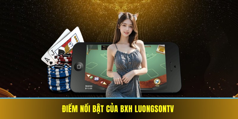 Điểm nổi bật của bảng xếp hạng bóng đá 