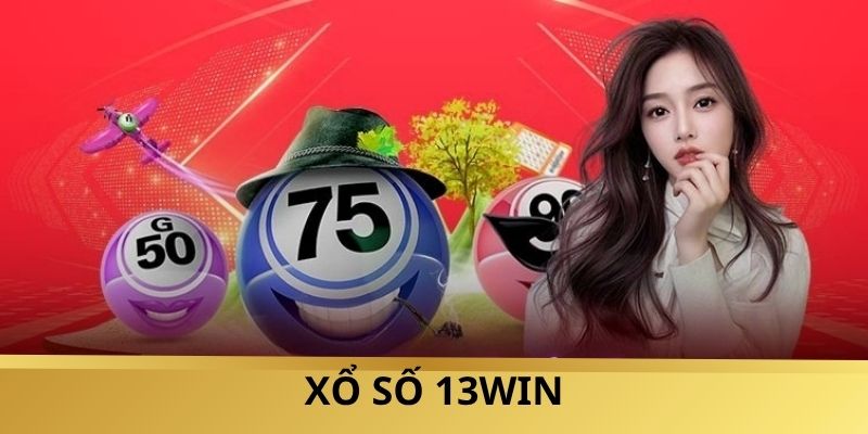 Xổ số 13WIN Cổng game đỉnh cao