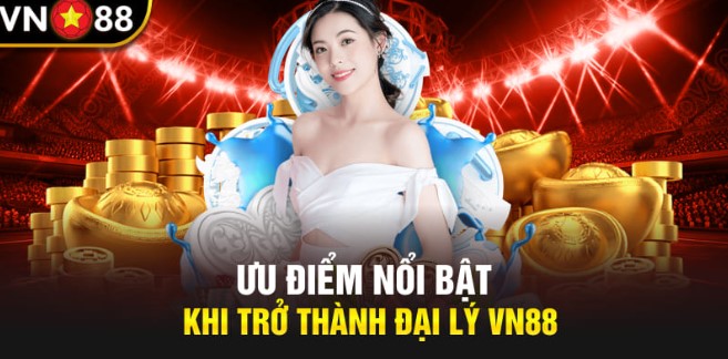 Vì Sao Nên Đăng Ký Làm Đại Lý VN88?