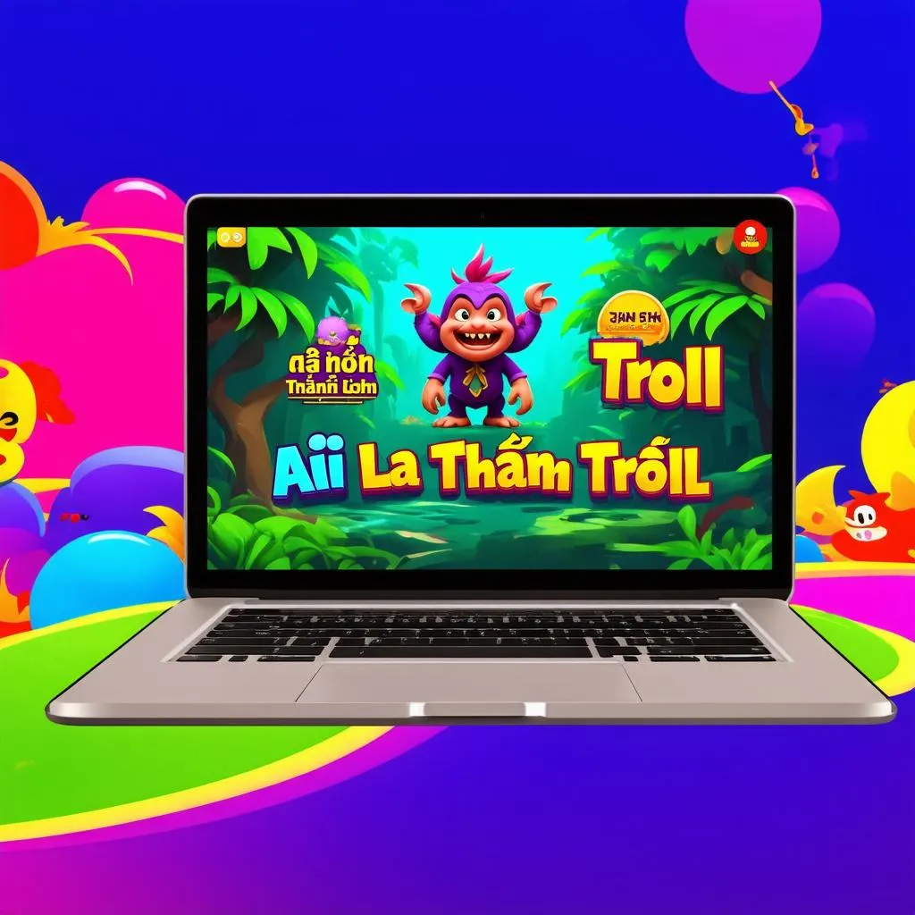 Laptop with Ai La Thanh Troll game interface