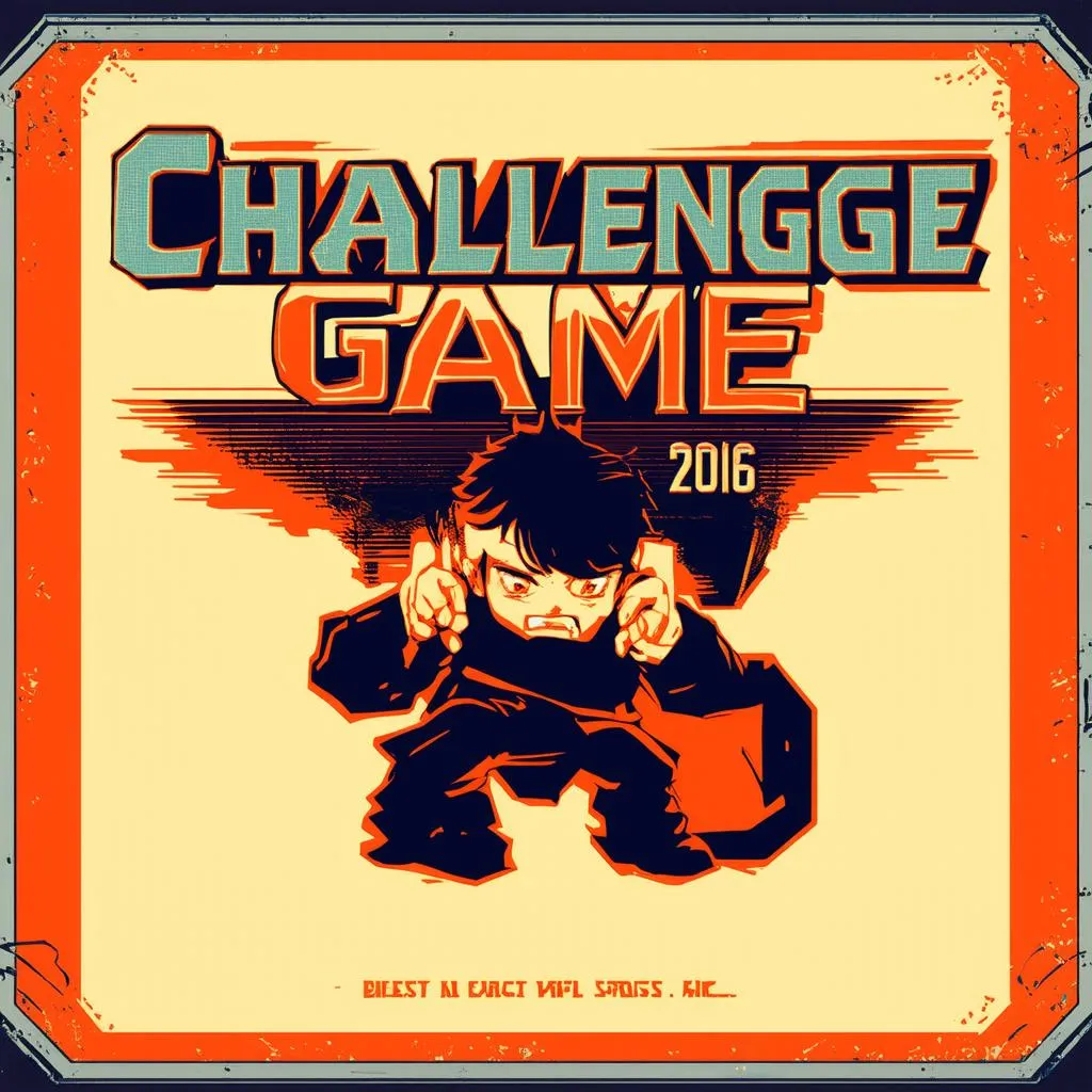 Poster phim Challenge Game 2016