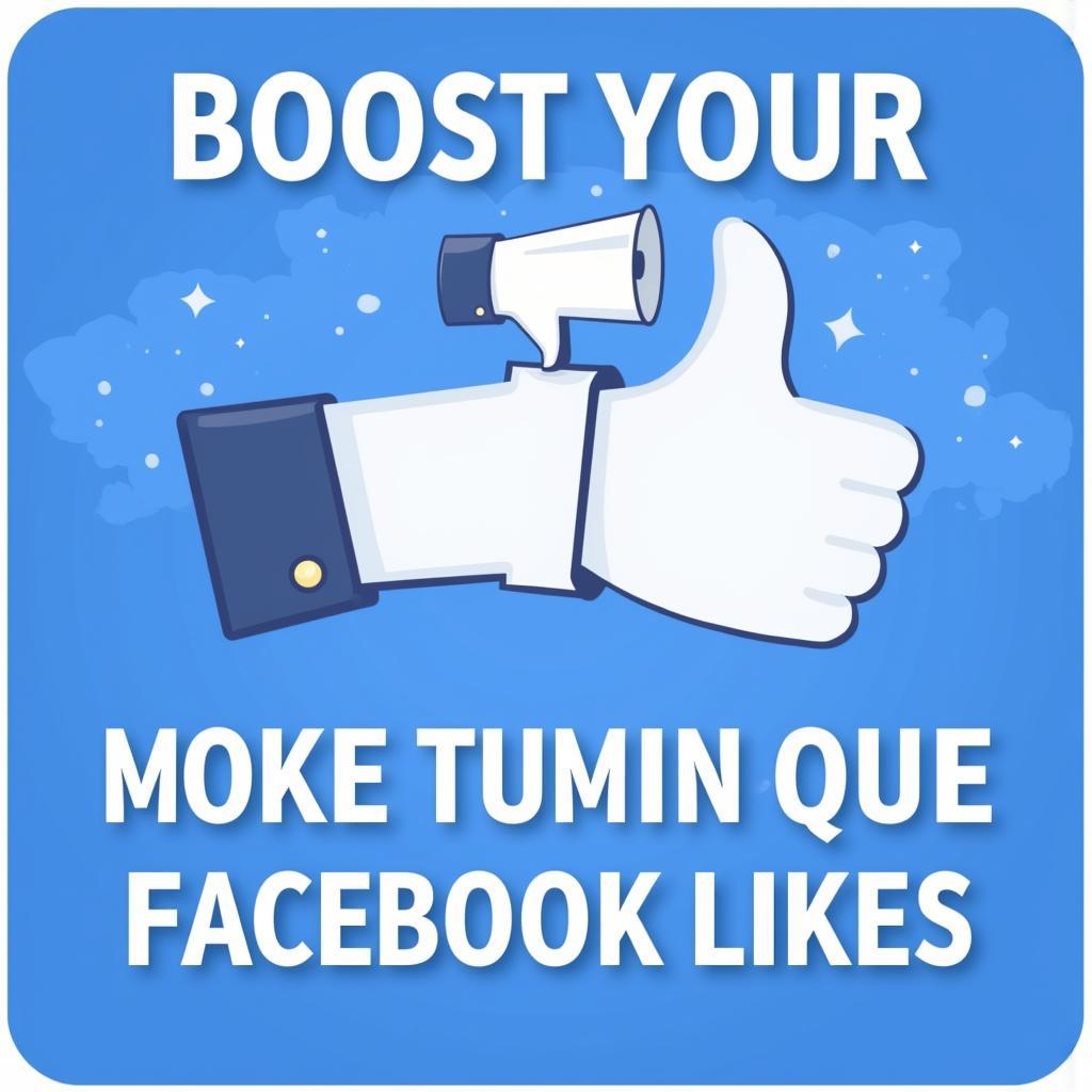 Hướng dẫn tăng like Facebook tự nhiên