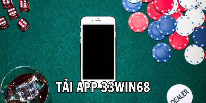 Tải app 33win68